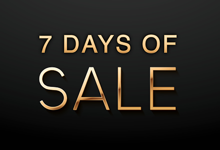 7 Days of Sale!